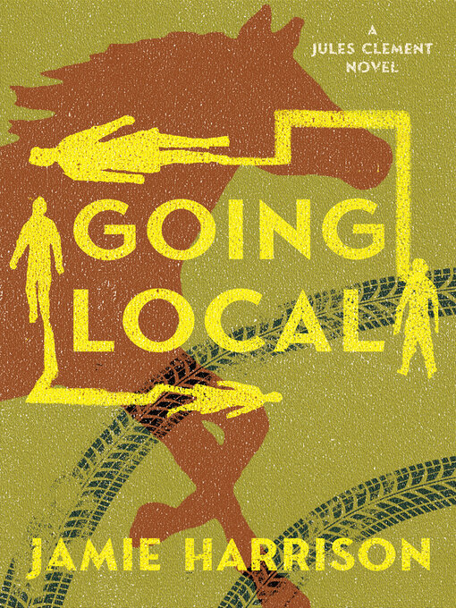 Title details for Going Local by Jamie Harrison - Wait list